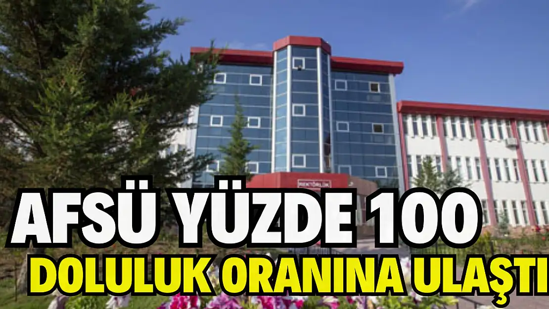 AFSÜ yüzde 100 doluluk  oranına  ulaştı