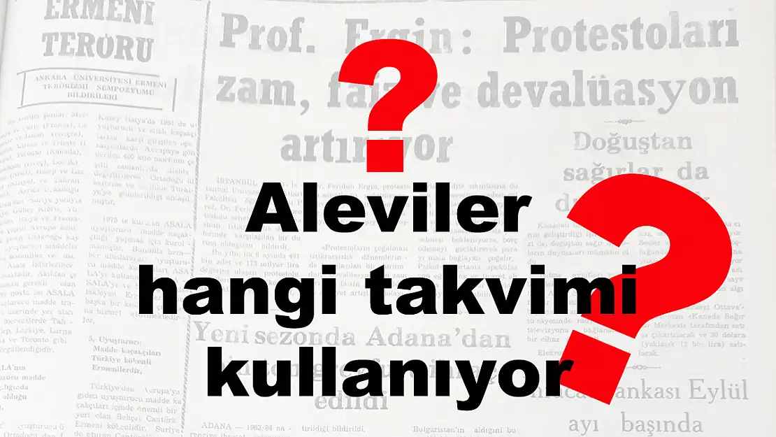 Aleviler Hangi Takvimi Kullanıyor?