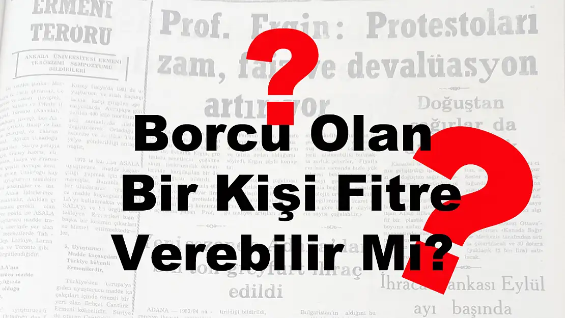 Borcu Olan Bir Kişi Fitre Verebilir Mi?