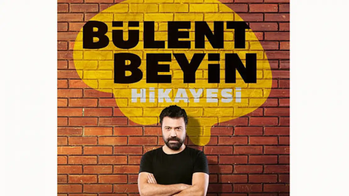 Bülent Beyin Hikayesi ertelendi