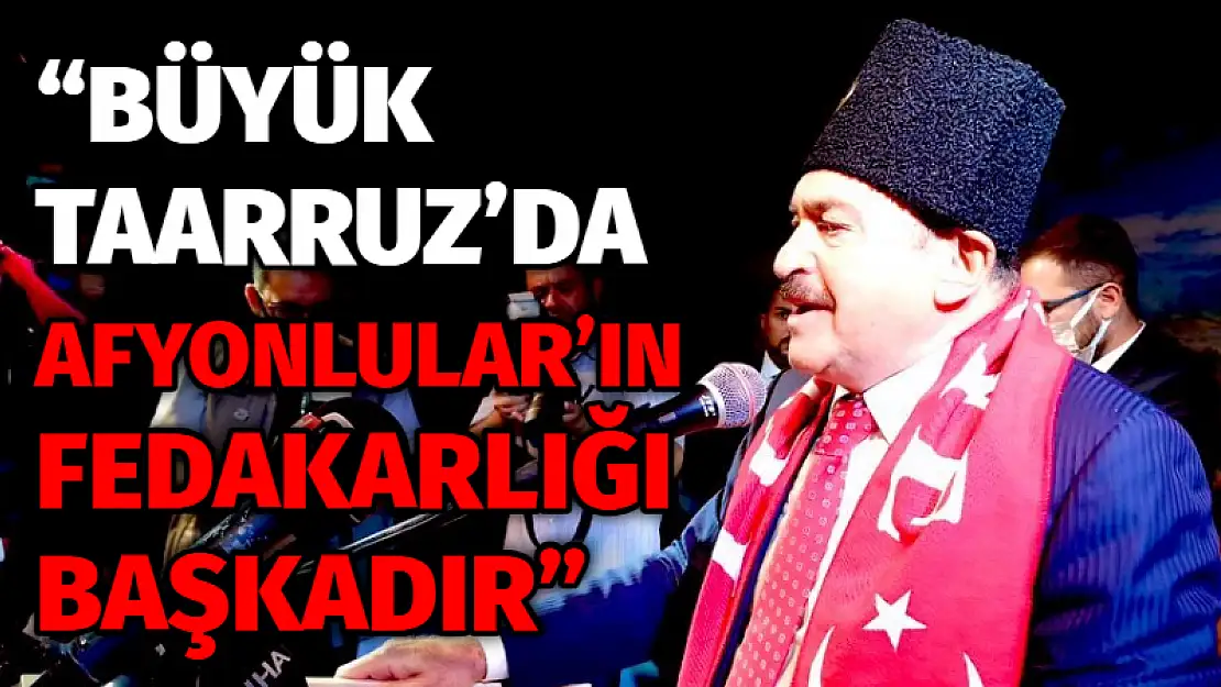 'Büyük Taarruz'da Afyonlular'ın fedakarlığı başkadır'