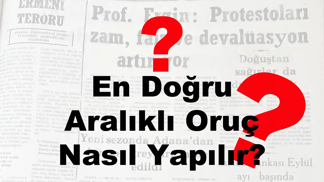 En Doğru Aralıklı Oruç Nasıl Yapılır?