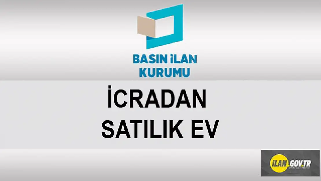 Ev ve müştemilatı açık arttırma ile satılacak