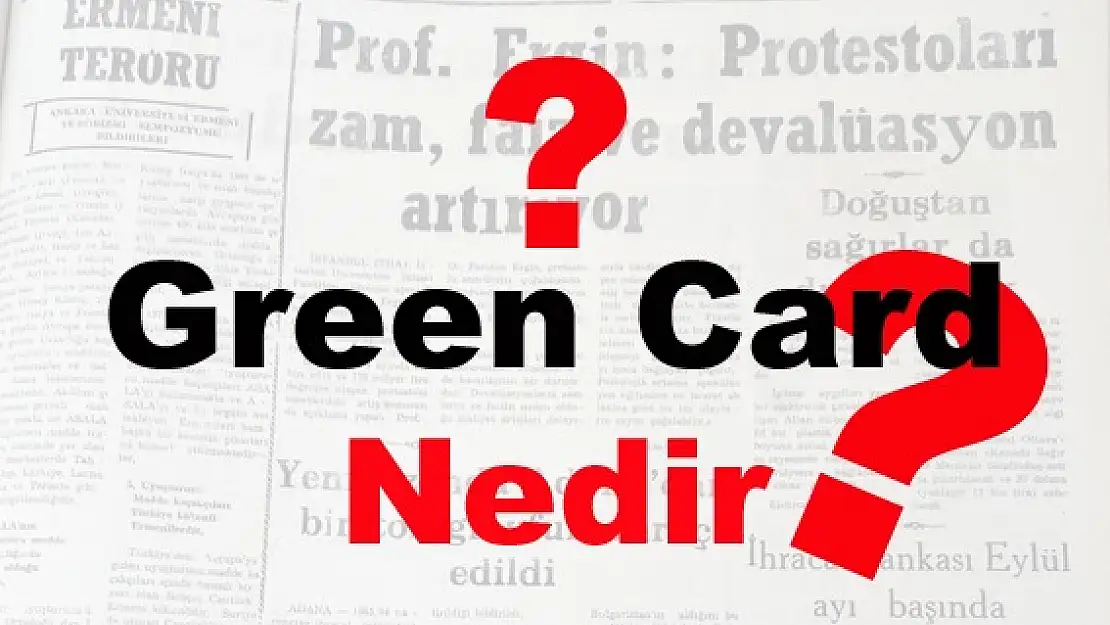 Green Card Nedir, Ne İşe Yarar?