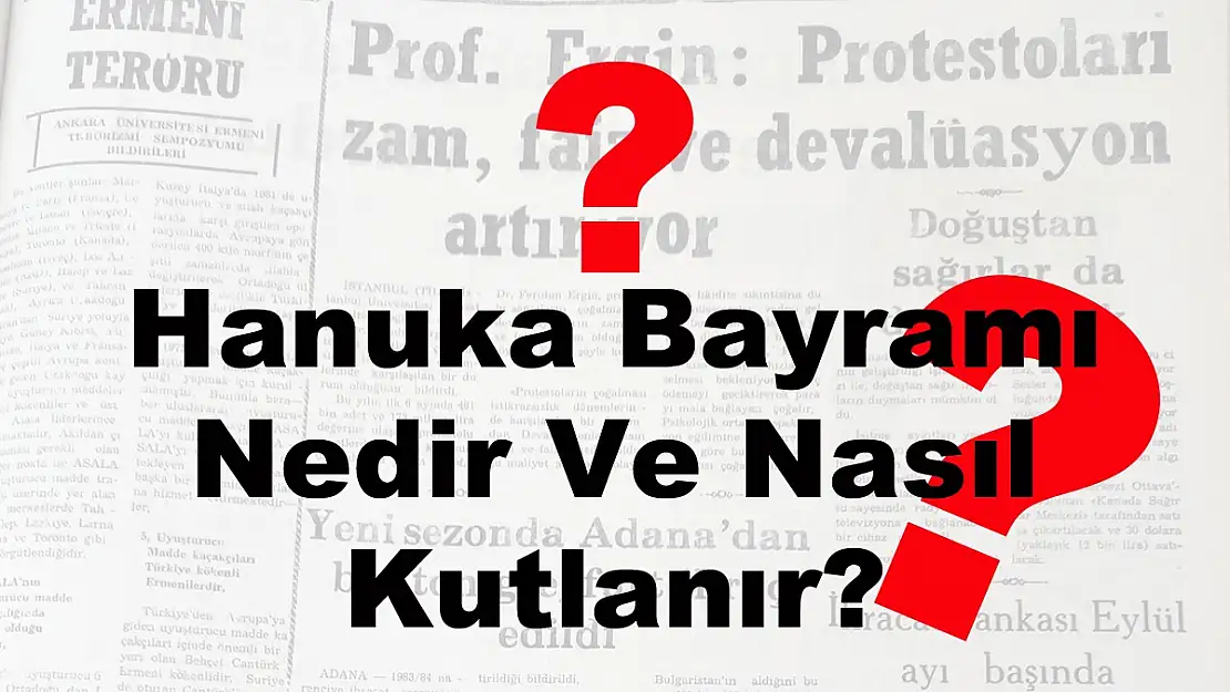 Hanuka Bayramı Nedir Ve Nasıl Kutlanır?