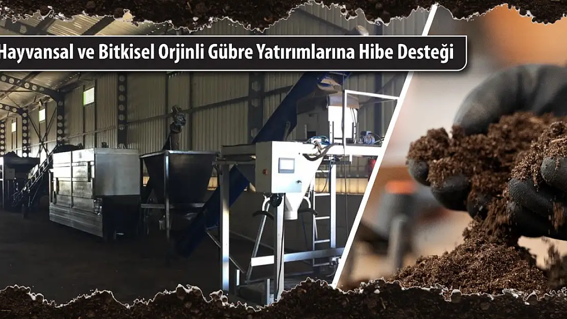 Hayvansal Ve Bitkisel Orijinli Gübre Yatırımlarına Hibe Desteği