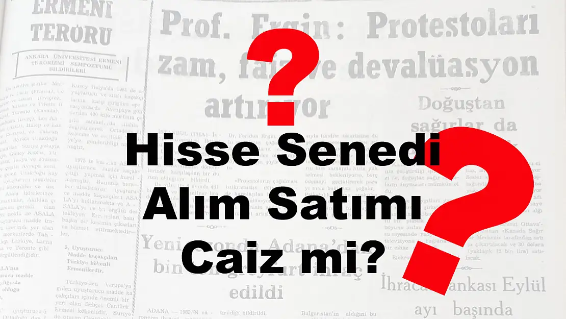 Hisse Senedi Alım Satımı Caiz mi?