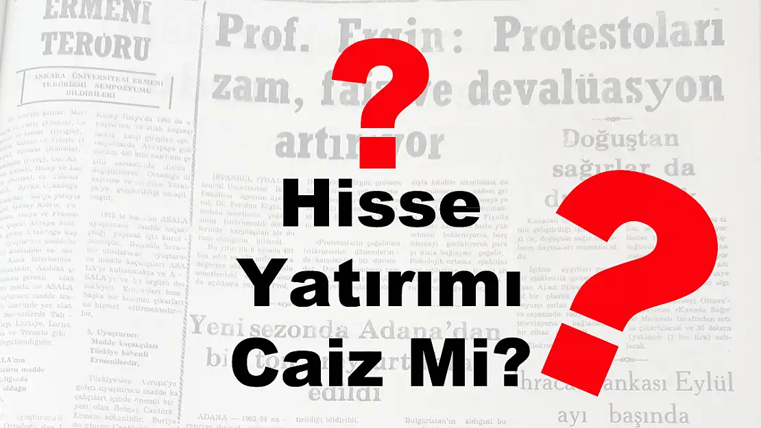 Hisse Yatırımı Caiz Mi?