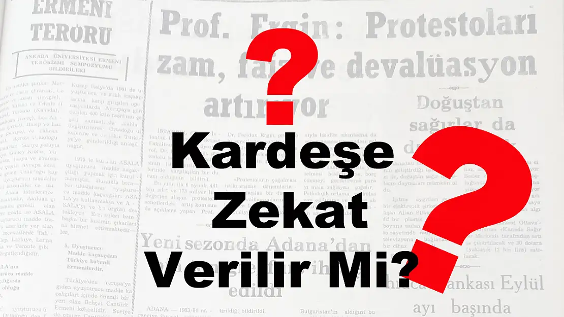 Kardeşe Zekat Verilir Mi?