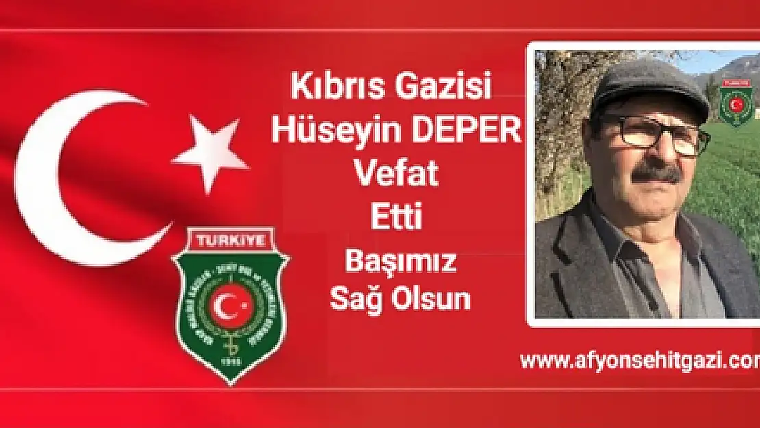 Kıbrıs Gazisi Deper Vefat Etti