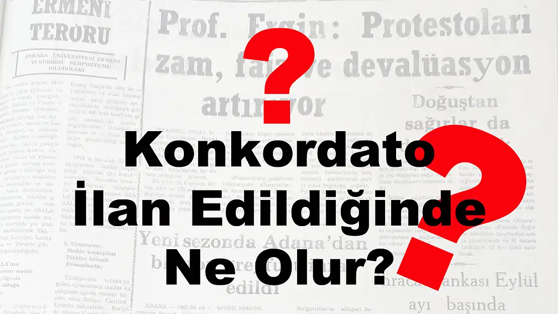 Konkordato İlan Edildiğinde Ne Olur?