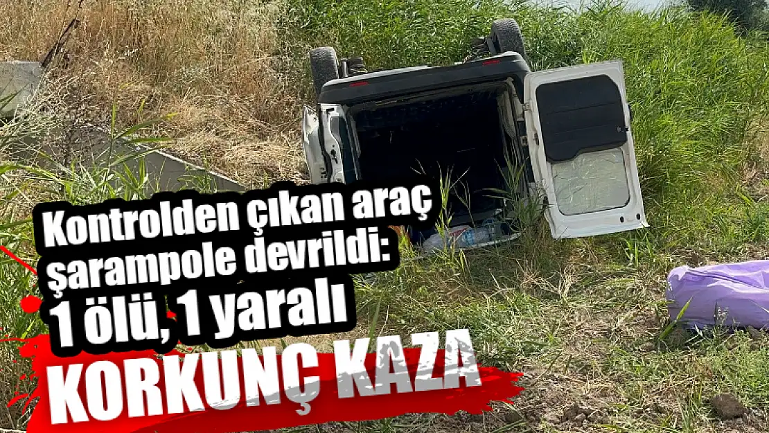 Kontrolden çıkan araç şarampole devrildi: 1 ölü, 1 yaralı