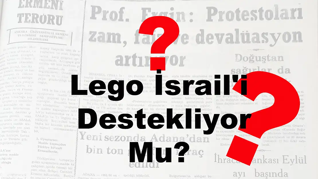 Lego İsrail’i Destekliyor Mu?