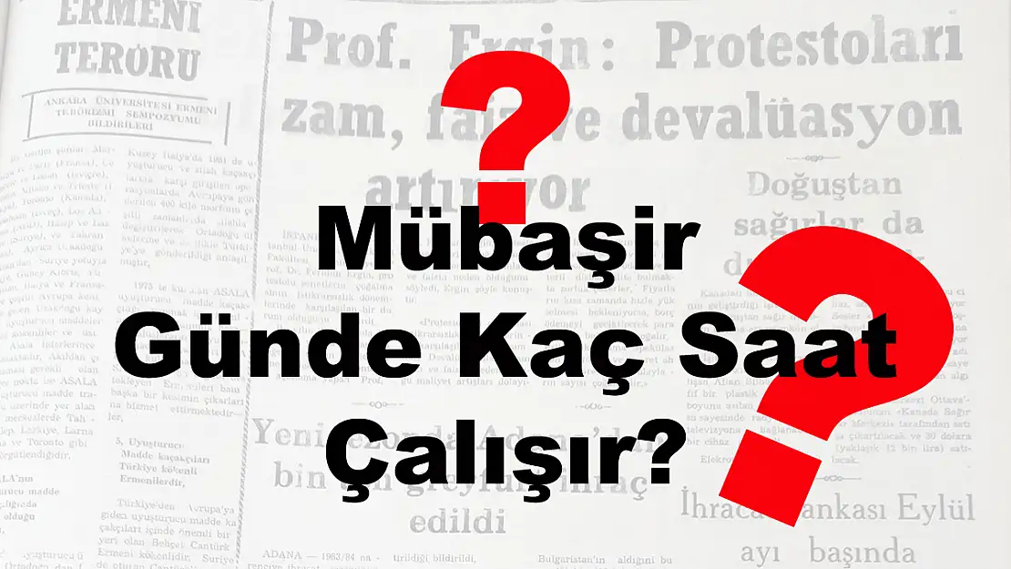 Mübaşir Günde Kaç Saat Çalışır?