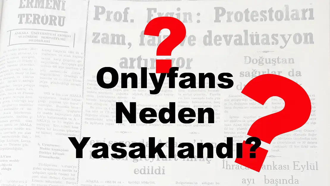 Onlyfans Neden Yasaklandı?