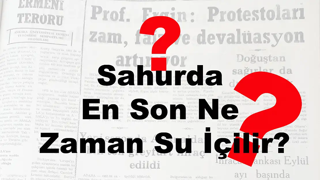 Sahurda En Son Ne Zaman Su İçilir?