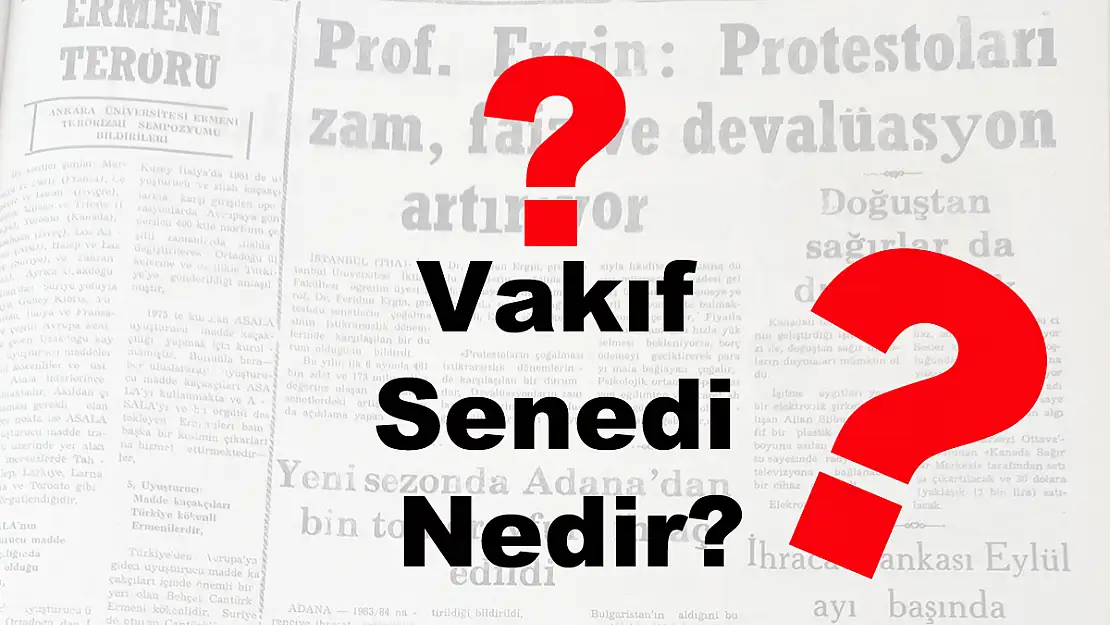 Vakıf Senedi Nedir?