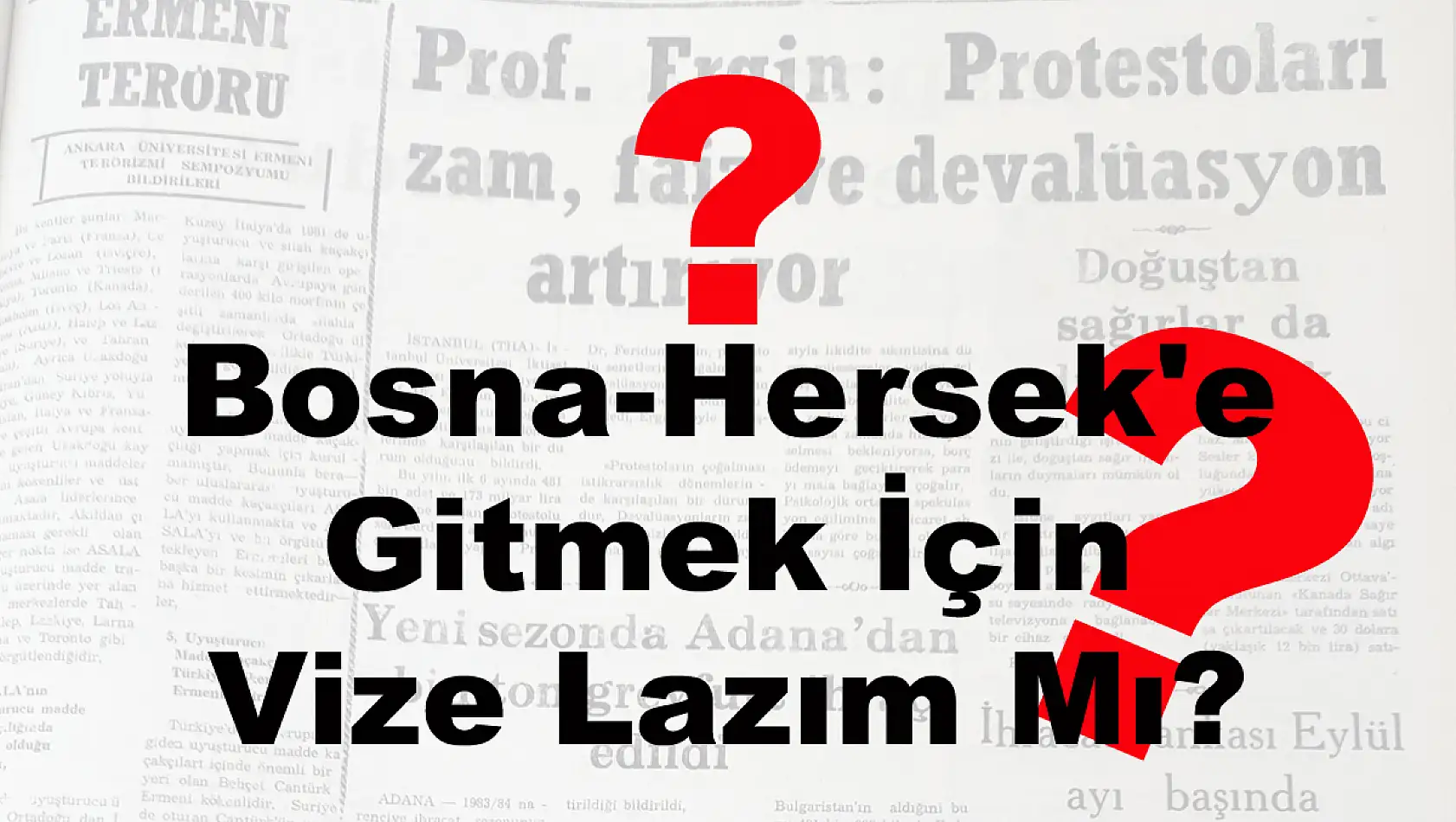 Bosna-Hersek’e Gitmek İçin Vize Lazım Mı?