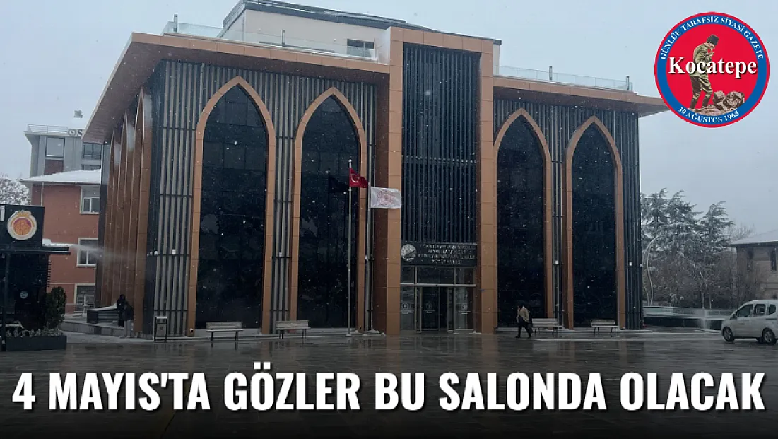 4 Mayıs'ta Gözler Bu Salonda Olacak