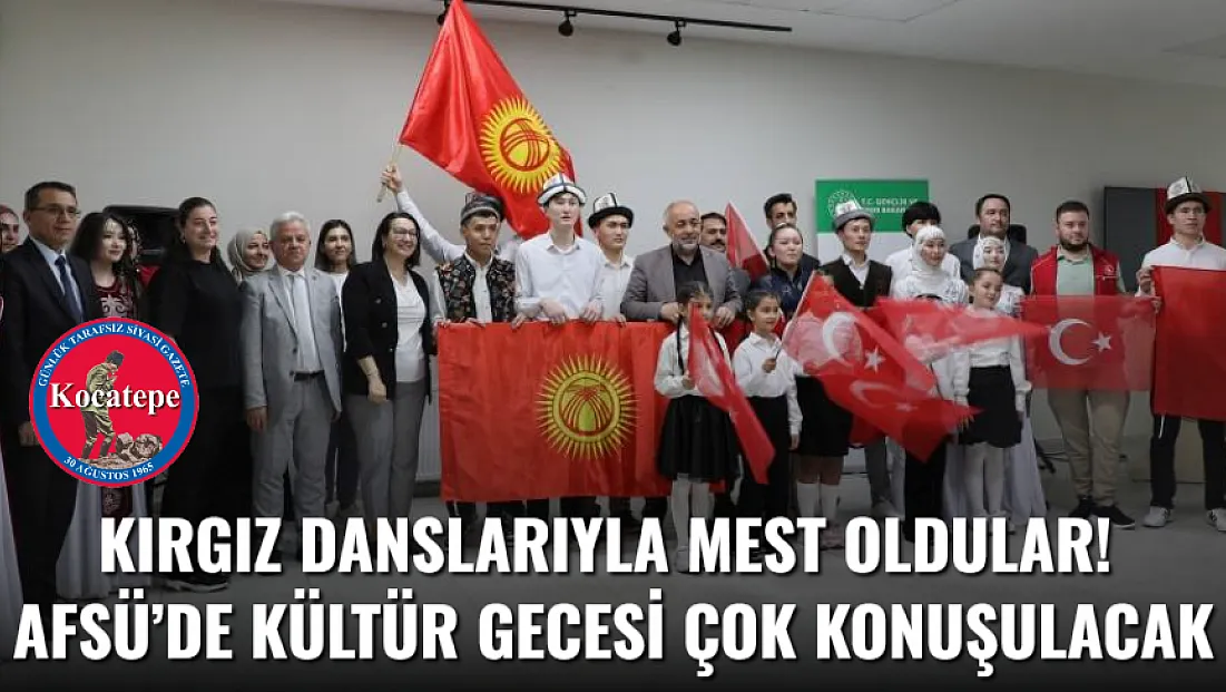 Kırgız Danslarıyla Mest Oldular! AFSÜ’de Kültür Gecesi Çok Konuşulacak
