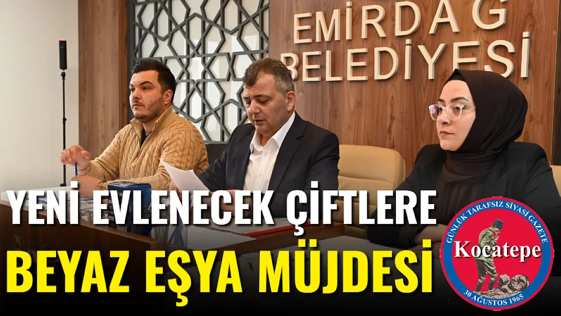 Yeni Evlenecek Çiftlere Beyaz Eşya Müjdesi