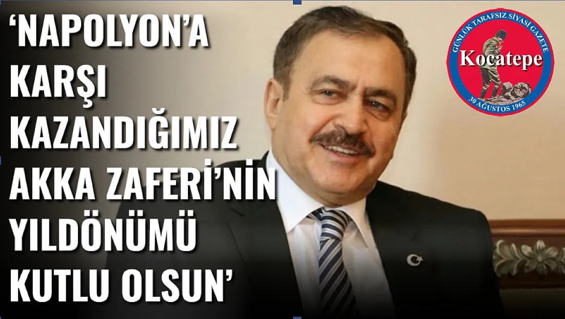 ‘Napolyon’a Karşı Kazandığımız Akka Zaferi’nin Yıldönümü Kutlu Olsun’