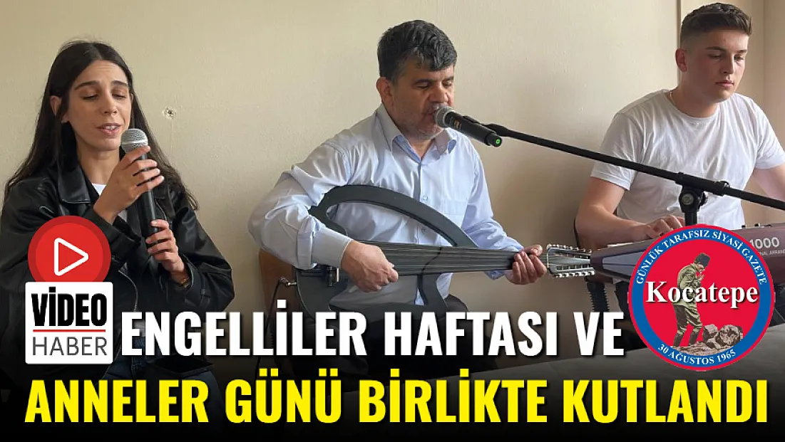 Engelliler Haftası Ve Anneler Günü Birlikte Kutlandı