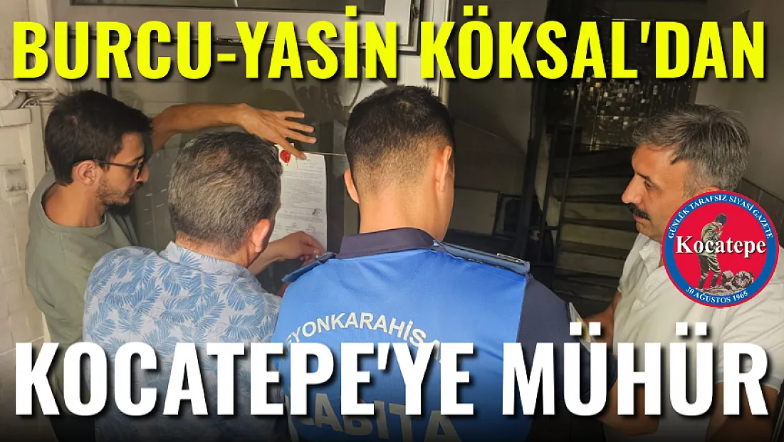Burcu-Yasin Köksal’dan Kocatepe Gazetesi’ne Mühür