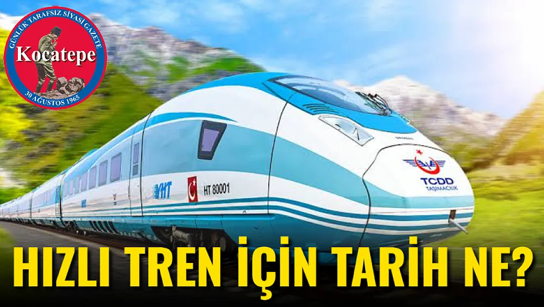 Hızlı Tren İçin Tarih Ne?
