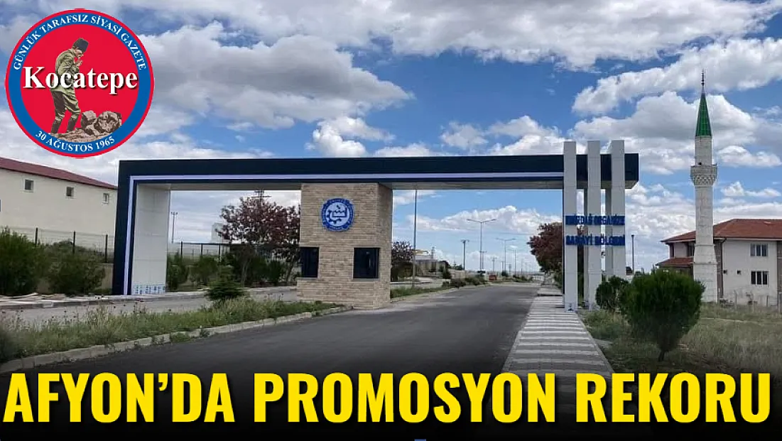 Afyon’da Promosyon Rekoru