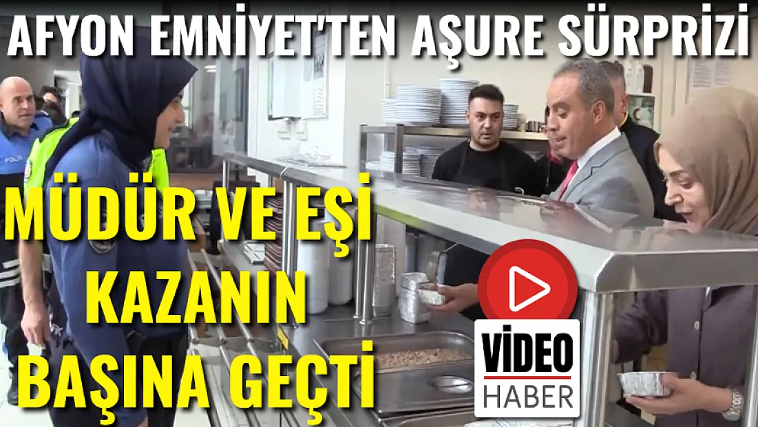 Afyon'da Emniyetten Aşure Sürprizi! Müdür ve Eşi Kazanın Başına Geçti