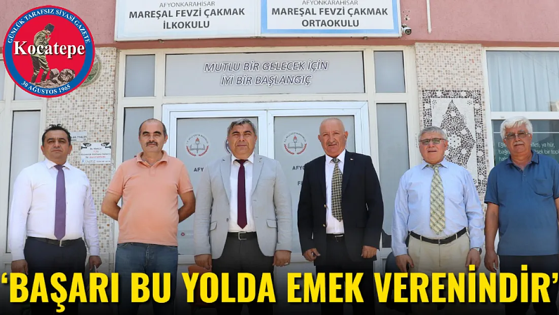 ‘Başarı Bu Yolda Emek Verenindir’