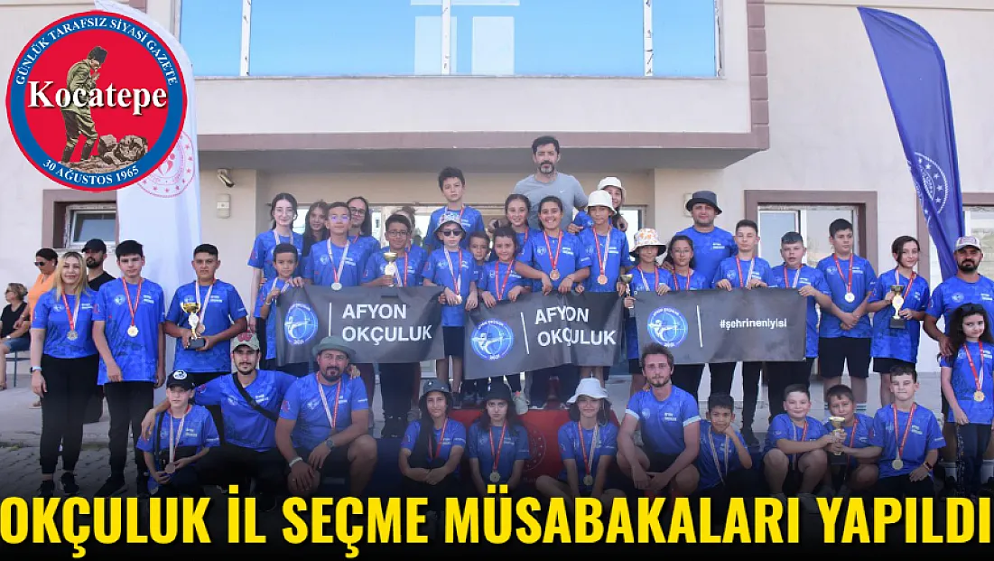 Okçuluk İl Seçme Müsabakaları Yapıldı