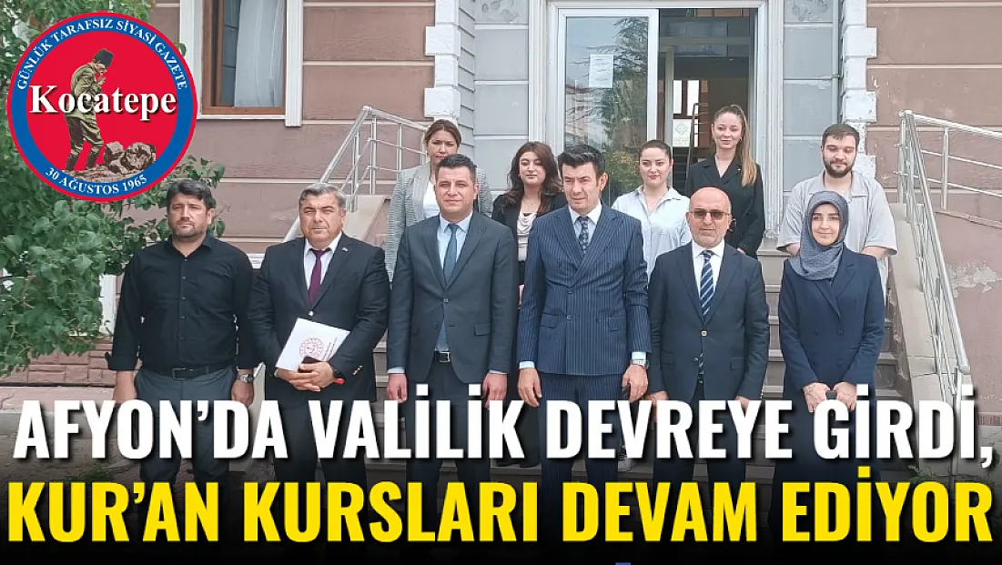 Afyon’da Valilik Devreye Girdi, Kur’an Kursları Devam Ediyor