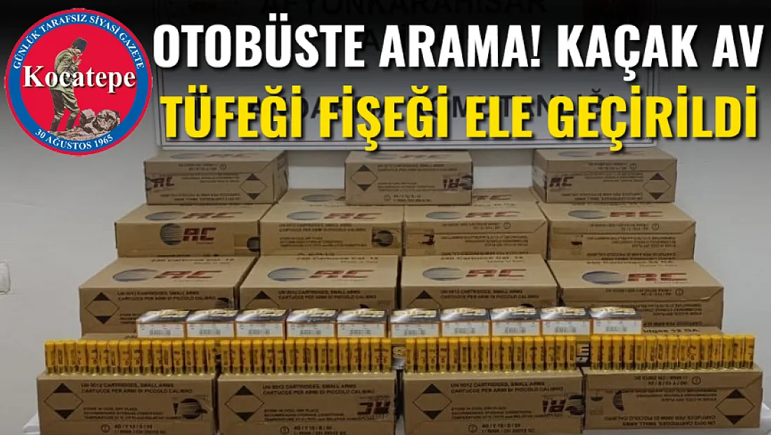 Otobüste Arama! Kaçak Av Tüfeği Fişeği Ele Geçirildi