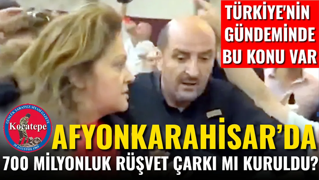 Afyonkarahisar’da 700 Milyonluk Rüşvet Çarkı Mı Kuruldu?