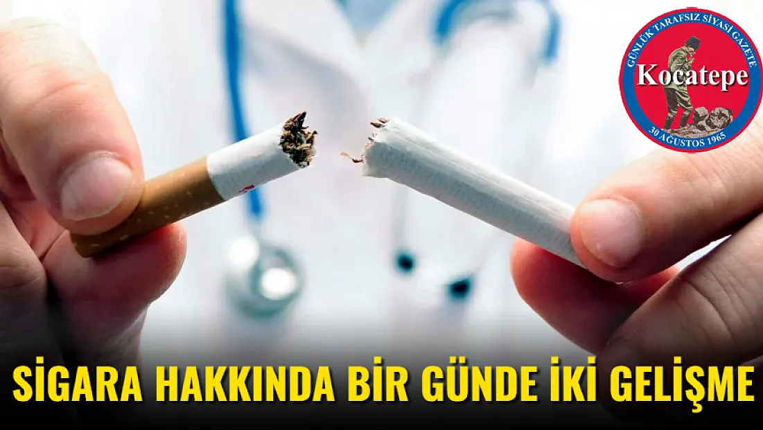 Sigara Hakkında Bir Günde İki Gelişme