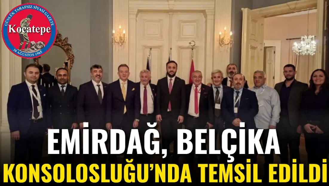 Emirdağ, Belçika Konsolosluğu’nda Temsil Edildi