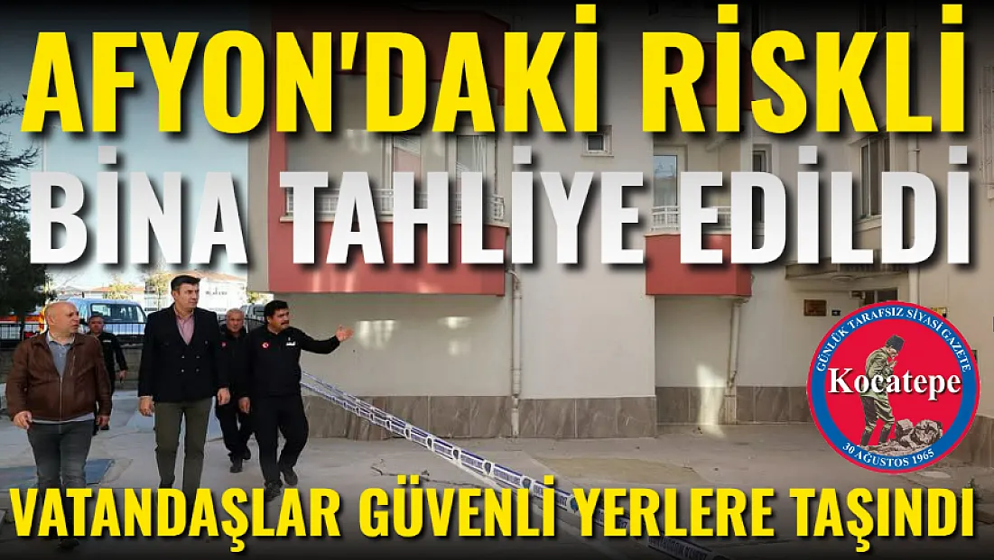 Afyon’da Riskli Bina Tahliye Edildi. Vatandaşlar Güvenli Bölgelere Taşındı