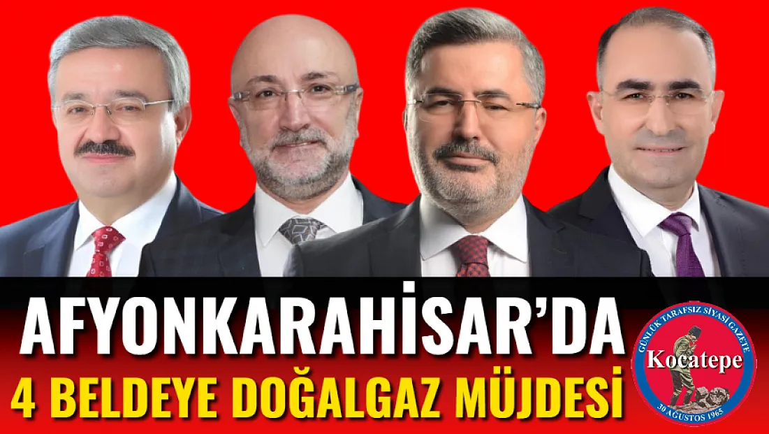 Afyon’da 4 Beldeye Doğalgaz Müjdesi