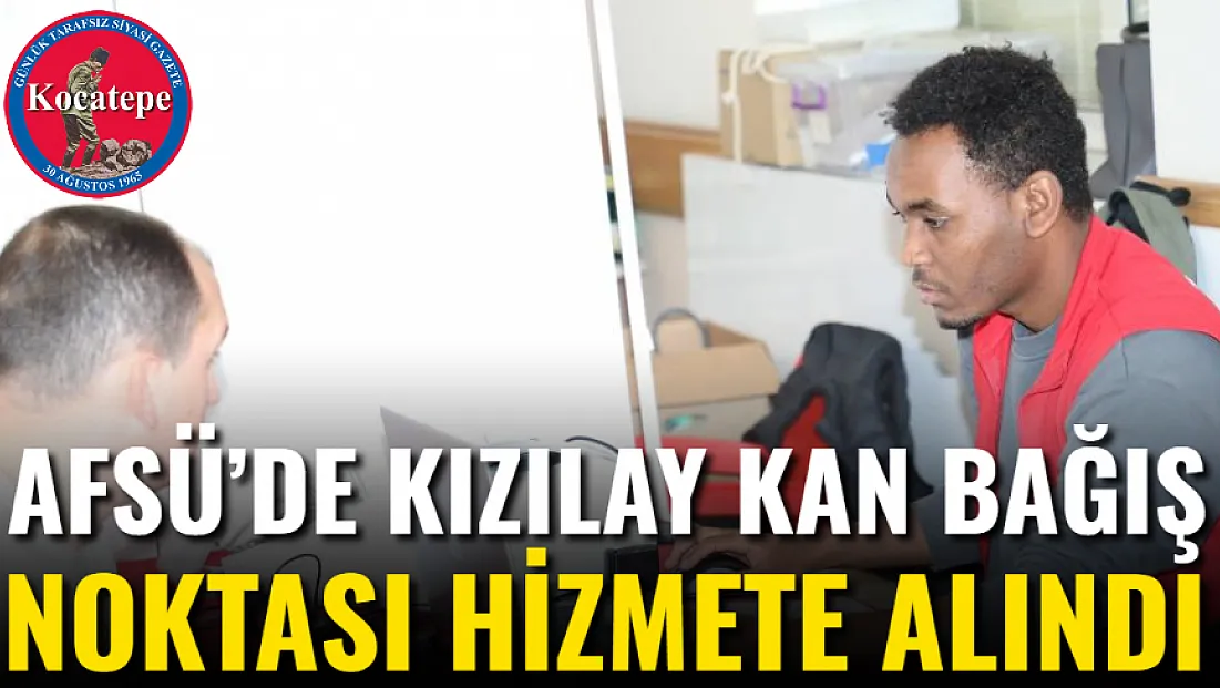 AFSÜ’de Kızılay Kan Bağış Noktası Hizmete Alındı