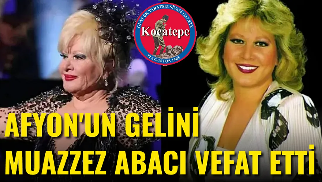 Afyon'un Gelini Muazzez Abacı Vefat Etti