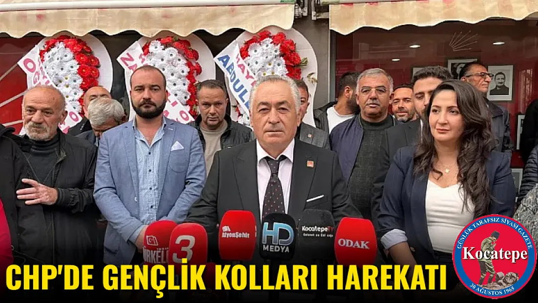 CHP'de Gençlik Kolları Harekatı