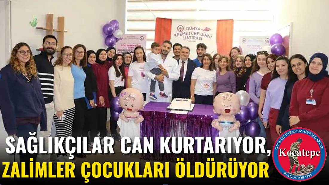 Sağlıkçılar Can Kurtarıyor, Zalimler Çocukları Öldürüyor