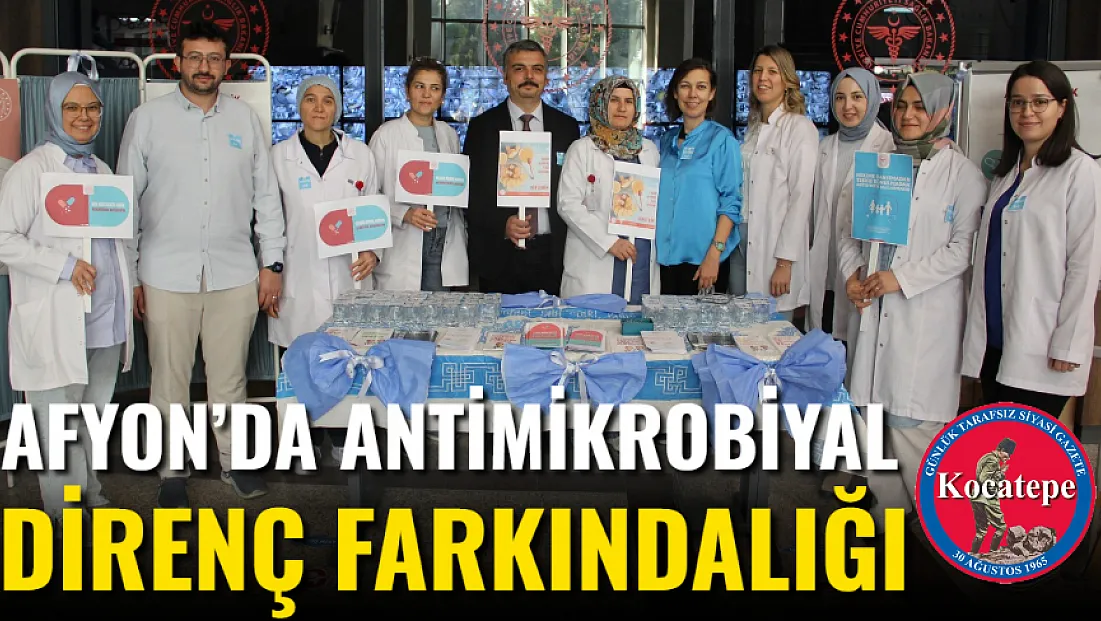 Afyon’da Antimikrobiyal Direnç Farkındalığı