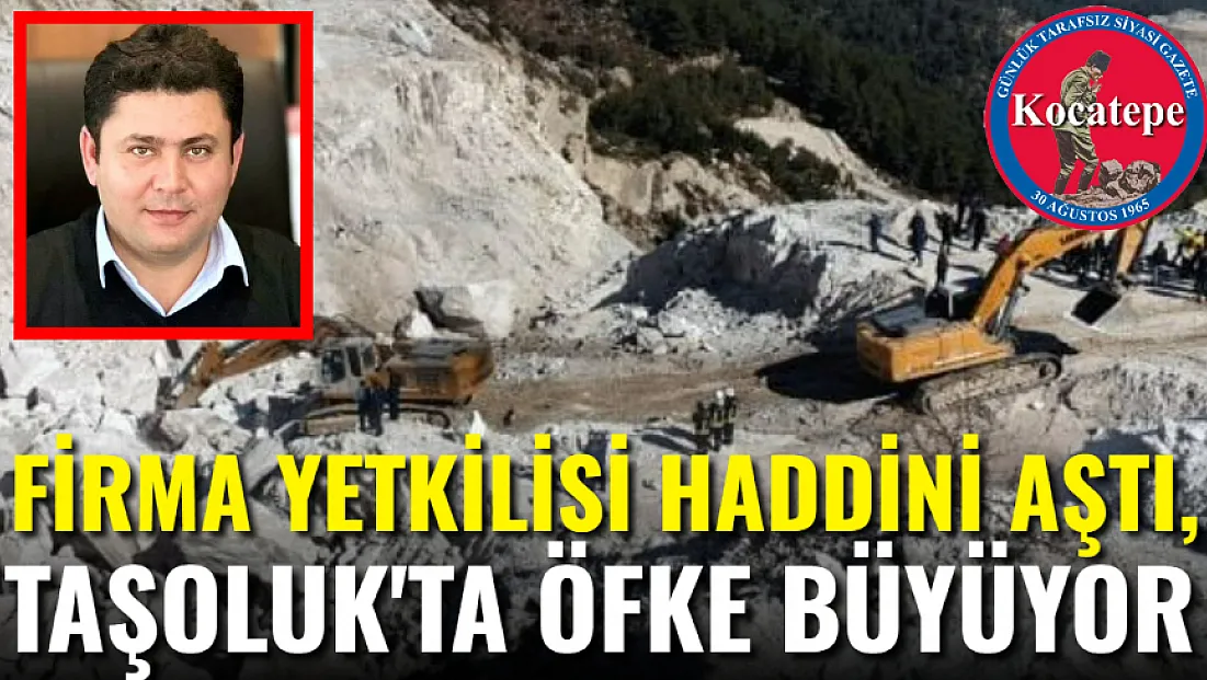 Firma Yetkilisi Haddini Aştı. Taşoluk'ta Öfke Büyüyor