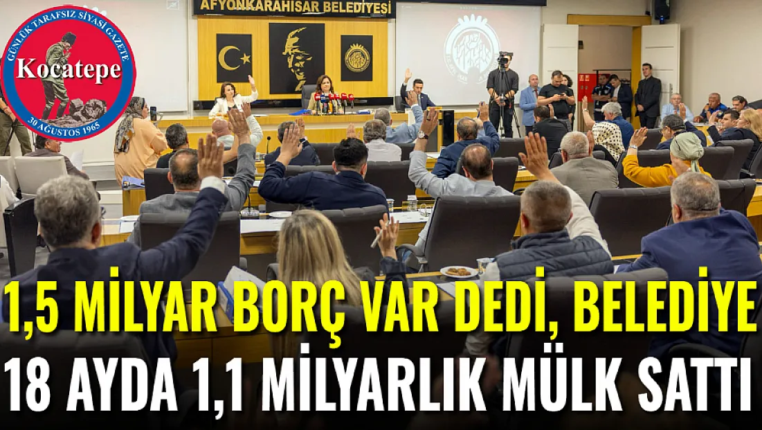 1,5 Milyar Borç Var Dedi, Belediye 18 Ayda 1,1 milyarlık Mülk Sattı