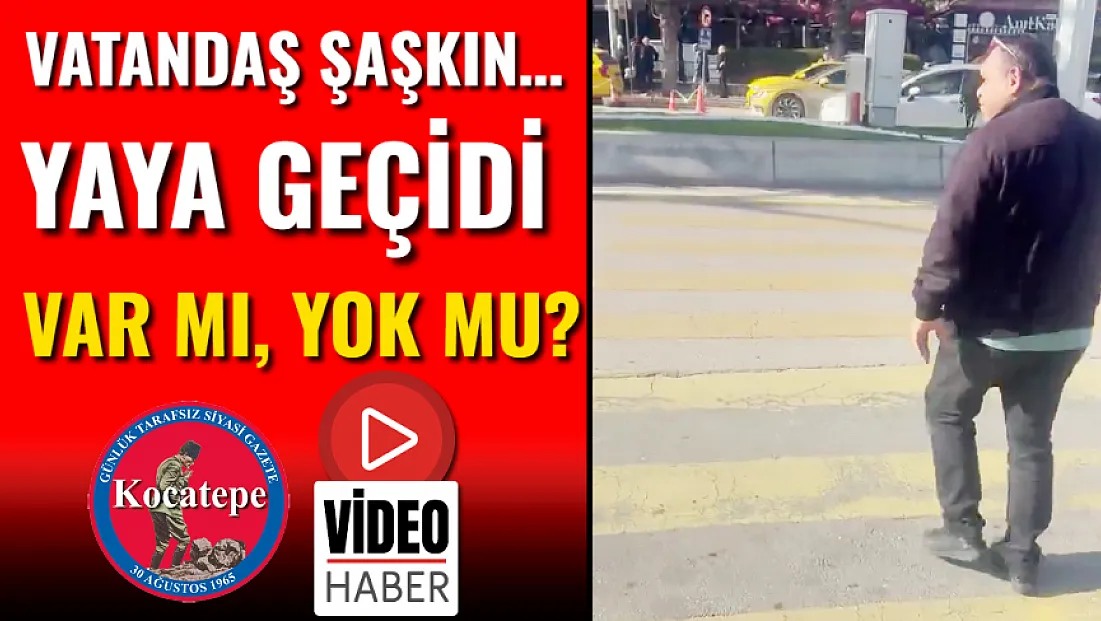 Vatandaş Şaşkın… Yaya Geçidi Var Mı, Yok Mu?