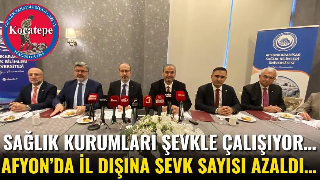 Sağlık Kurumları Şevkle Çalışıyor… Afyon’da İl Dışına Sevk Sayısı Azaldı…