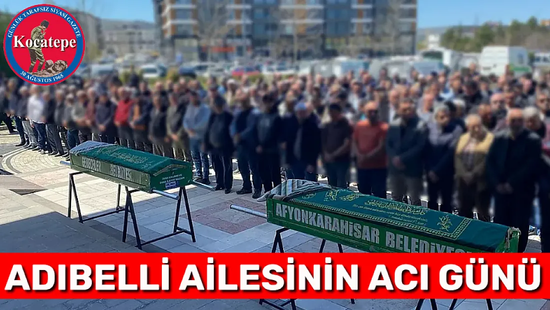 Adıbelli Ailesinin Acı Günü: Nazike ADIBELLİ vefat etti